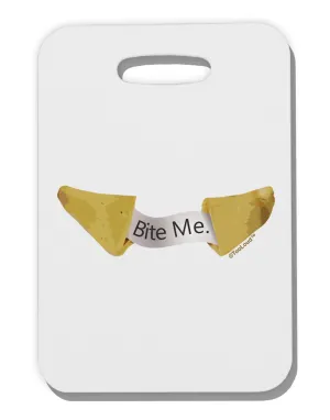 Bite Me - Fortune Cookie Thick Plastic Luggage Tag